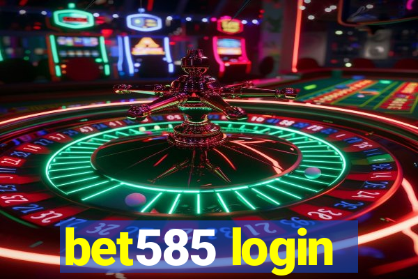 bet585 login